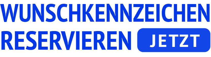 Wunschkennzeichen reservieren